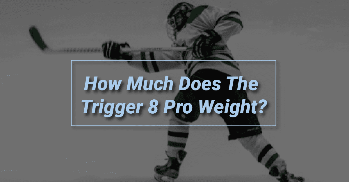 Trigger 8 Pro Weight