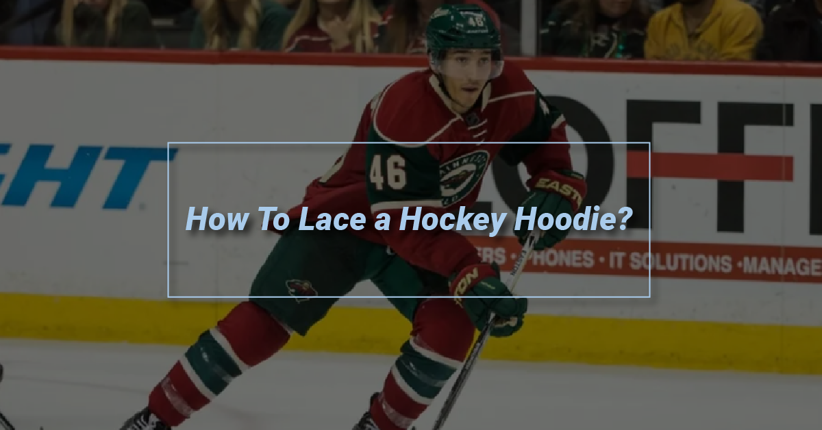 Lace a Hockey Hoodie