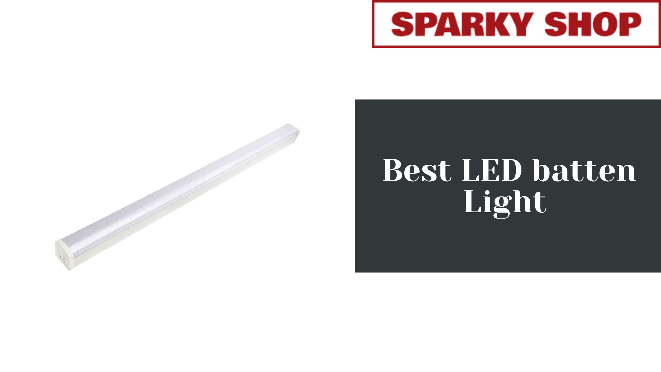 Best LED batten Light