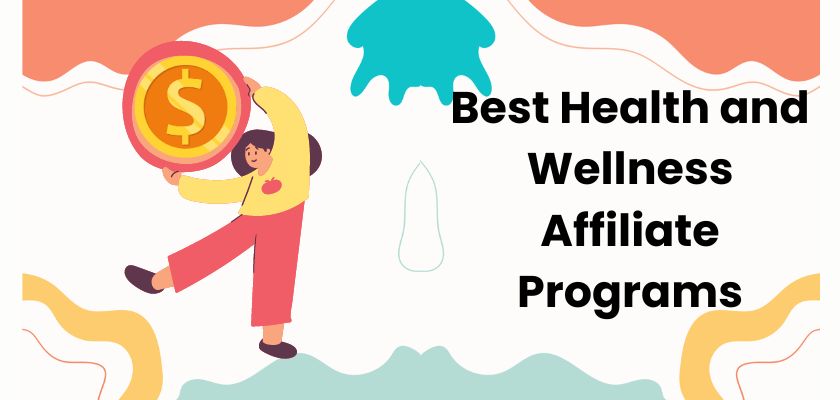 best health and wellness affiliate programs