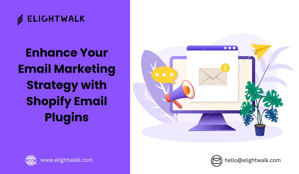 Enhance Your Email Marketing Strategy with Shopify Email Plugins