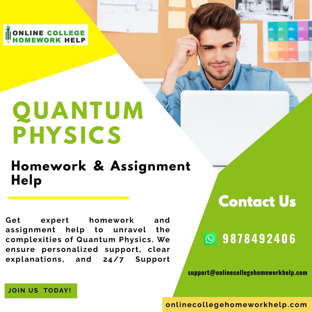 Quantum Physics Made Easy: Expert Assignment and Homework Assistance