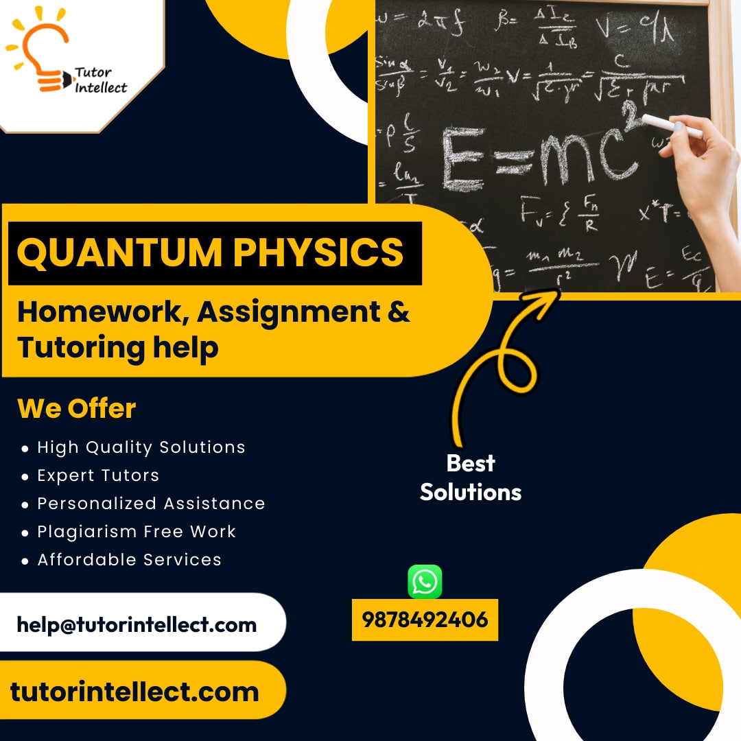 Quantum Physics Homework and Assignment Help