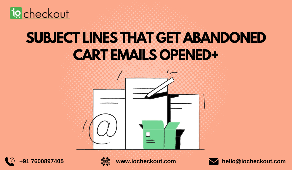 Subject Lines That Get Abandoned Cart Emails Opened+