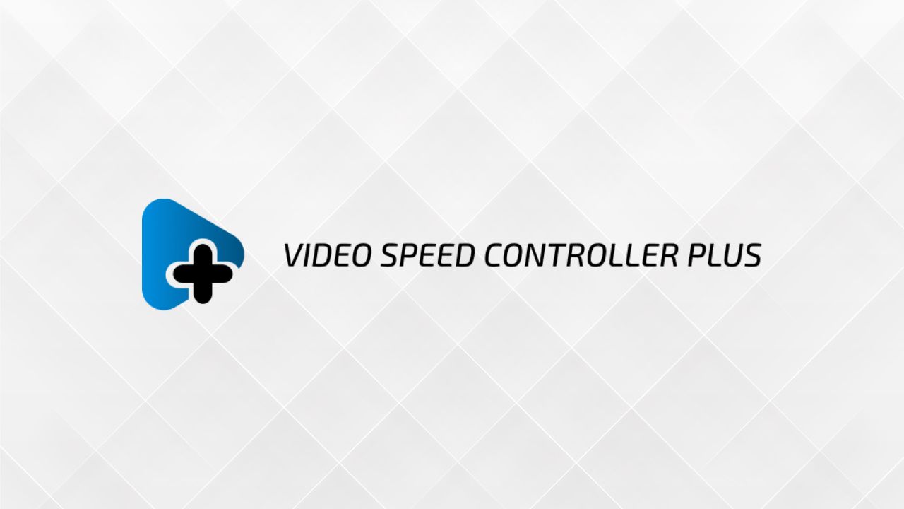 Video Speed Controller Plus