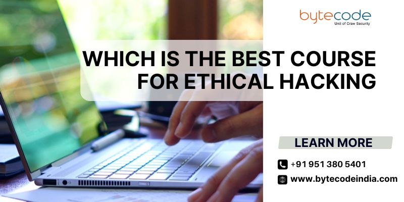 Which is the Best Course for Ethical Hacking in Delhi?