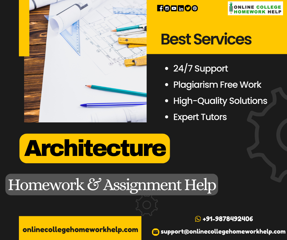 Architecture Homework and Assignment Help
