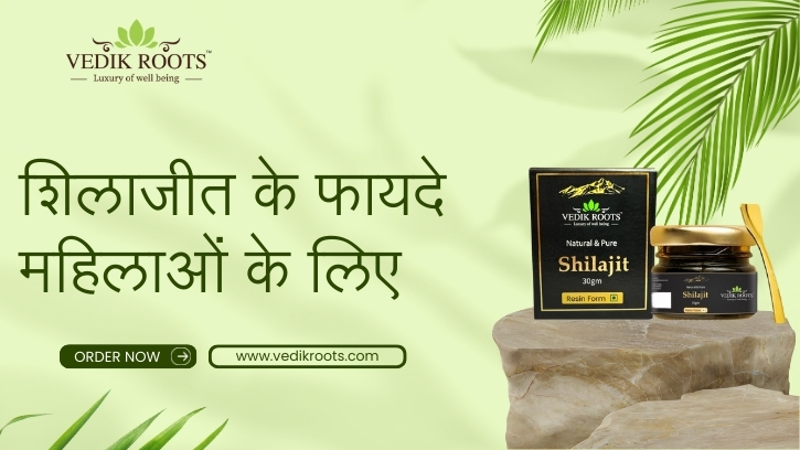 benefits of Shilajit for Female