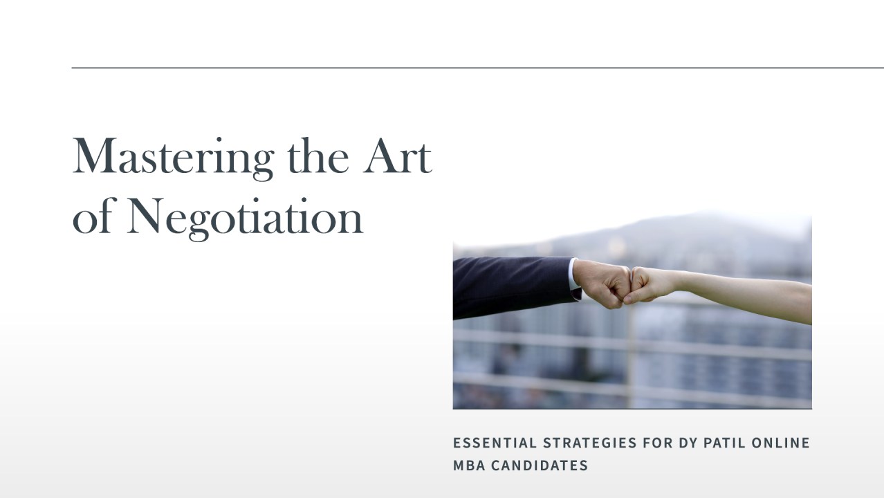Image featuring a handshake in silhouette against a blurred background, with the text “Mastering the Art of Negotiation” prominently displayed above and “ESSENTIAL STRATEGIES FOR DY PATIL ONLINE MBA CANDIDATES” below.