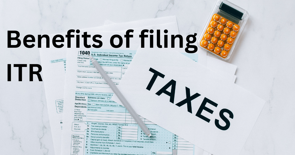 benefits of filing itr