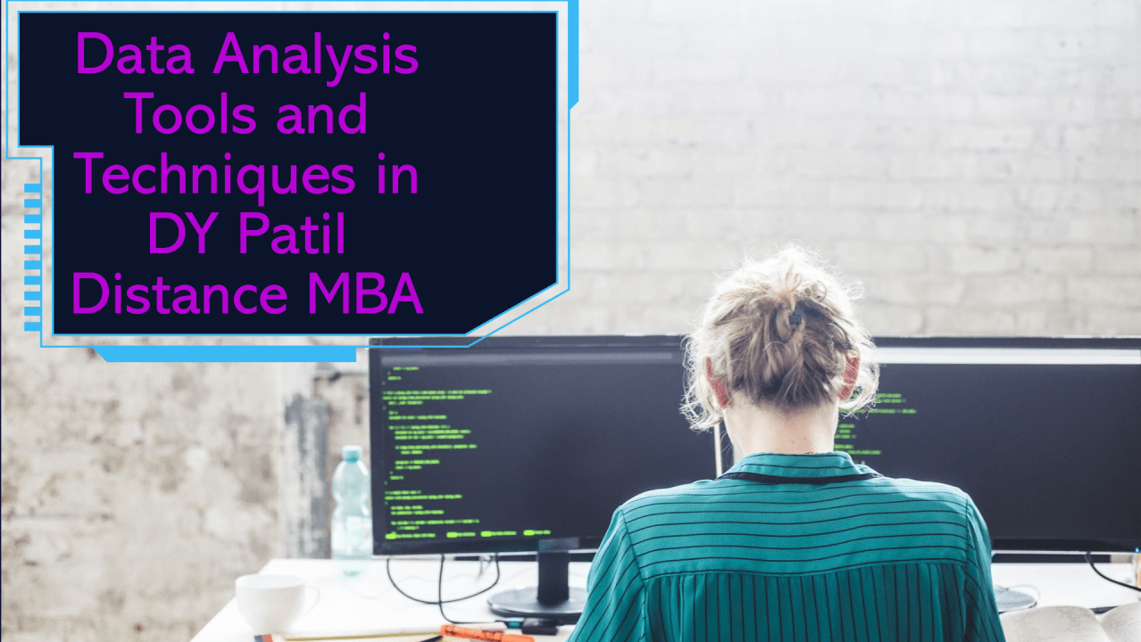 A person sitting in front of a computer screen with code visible, with a heading “Data Analysis Tools and Techniques in DY Patil Distance MBA