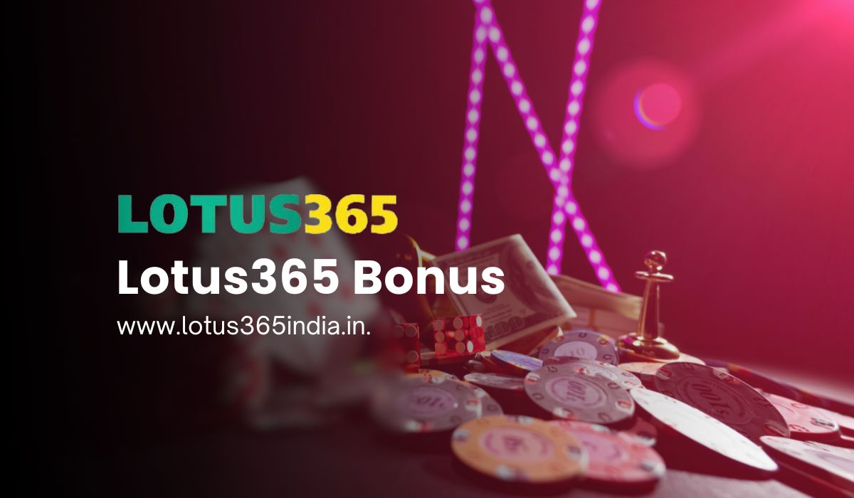 Lotus365 Bonus