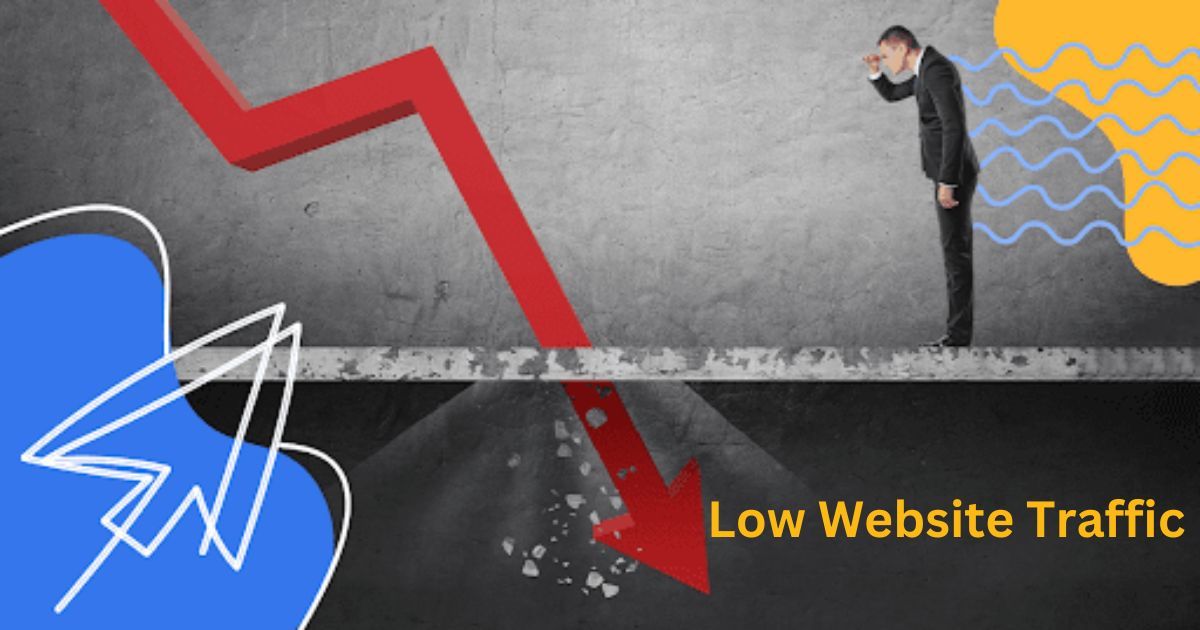 10 Reasons Why Your Website is Getting No Traffic