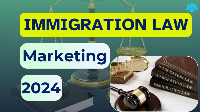 immigration law marketing