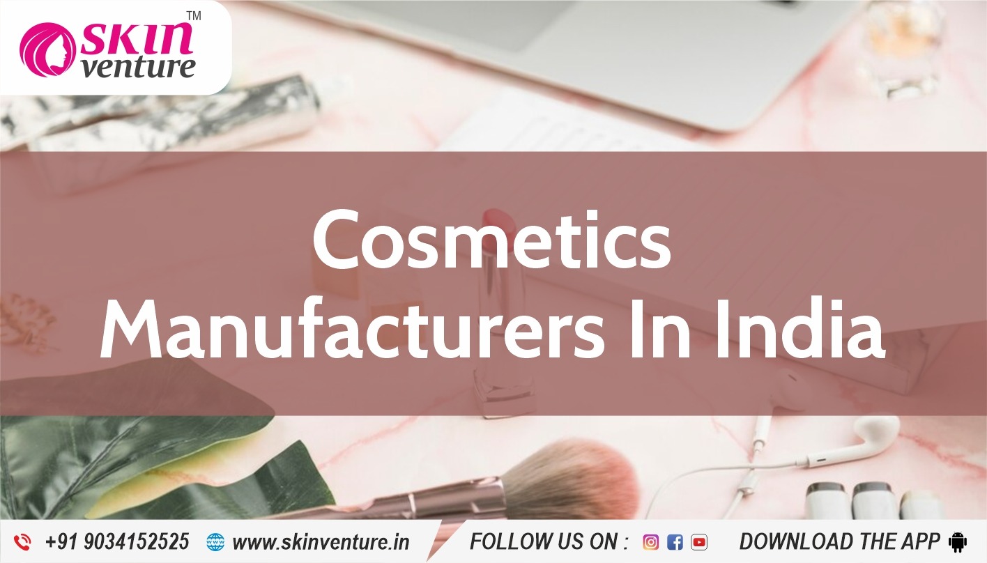 Cosmetic manufacturers in India