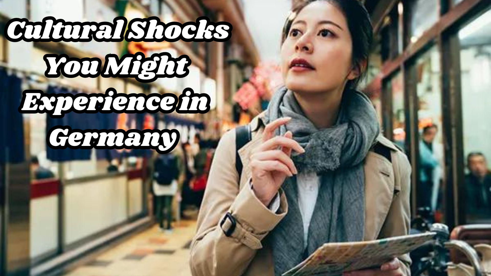 Cultural Shocks You Might Experience in Germany