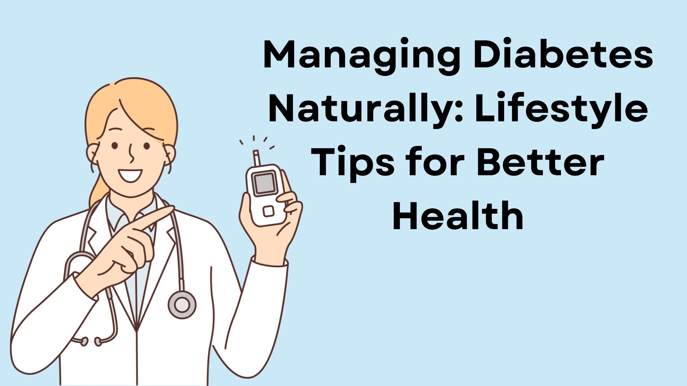 Managing Diabetes Naturally Lifestyle Tips for Better Health