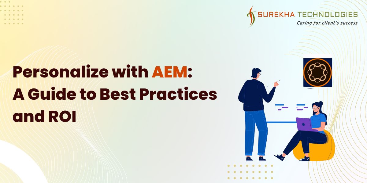 Personalize with AEM A Guide to Best Practices and ROI