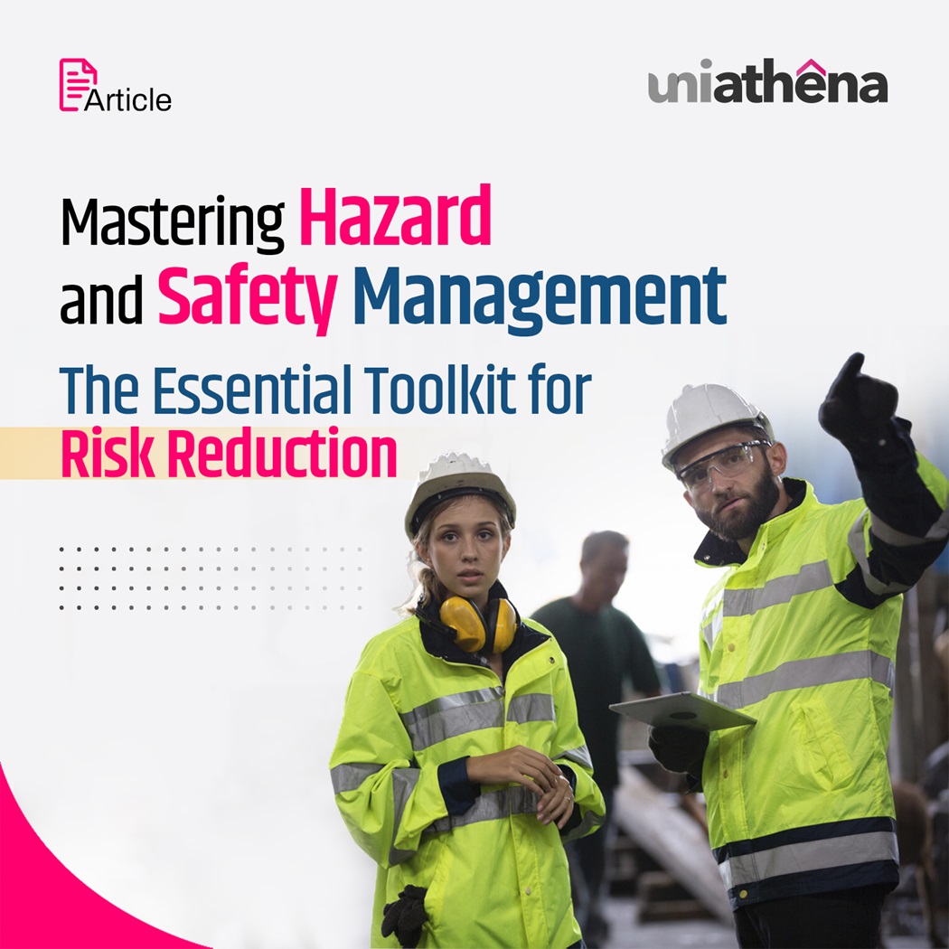 The Essential Guide to Safety and Hazard Management in Today’s Environment!