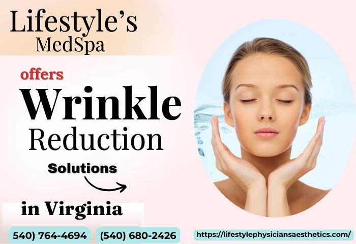 Wrinkle Reduction in Warrenton, VA