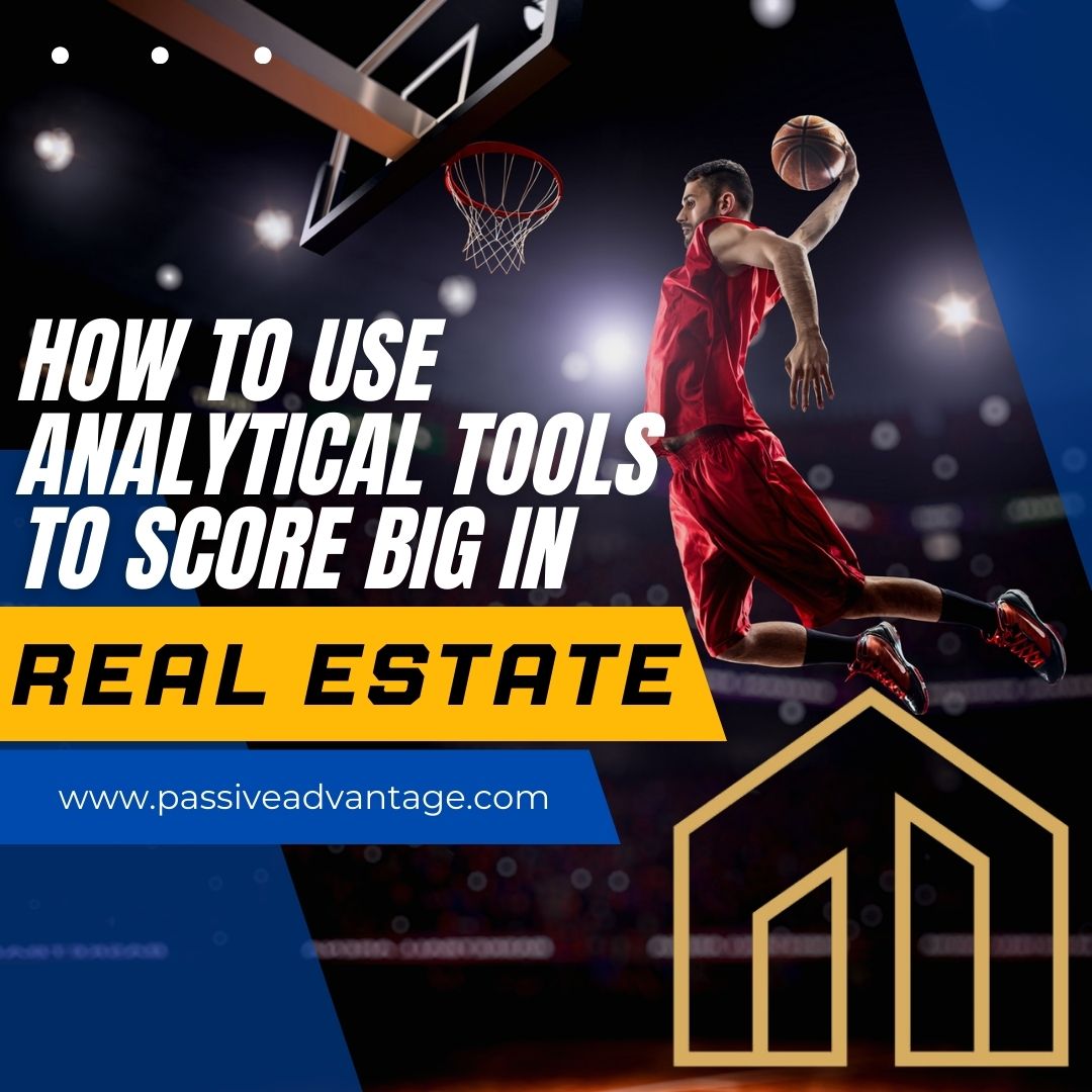 Analytical Tools to Score Big in Real Estate