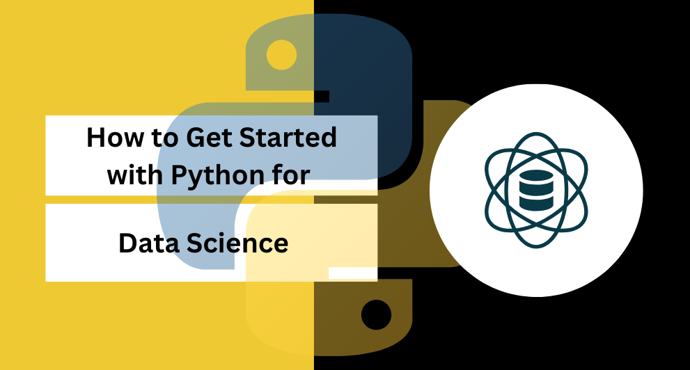 How to Get Started with Python for Data Science