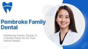 Pem Broke Family Dental