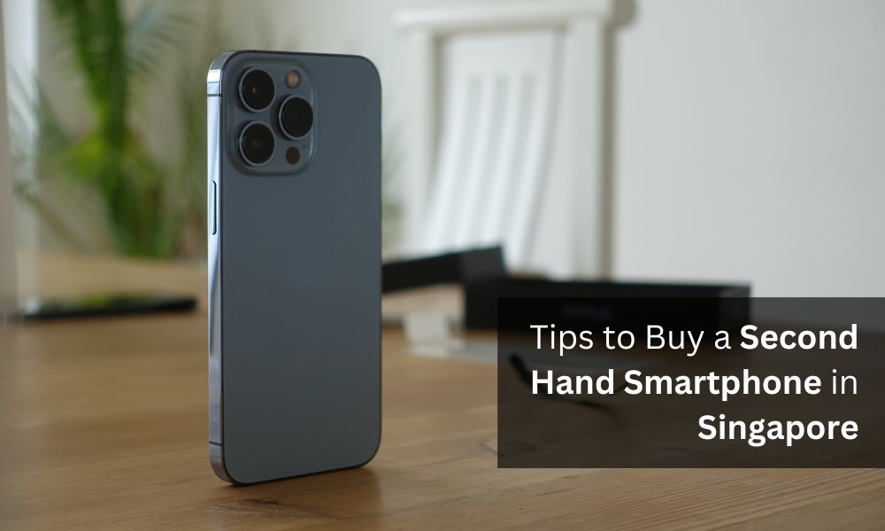 Buy a Second Hand Smartphone in Singapore
