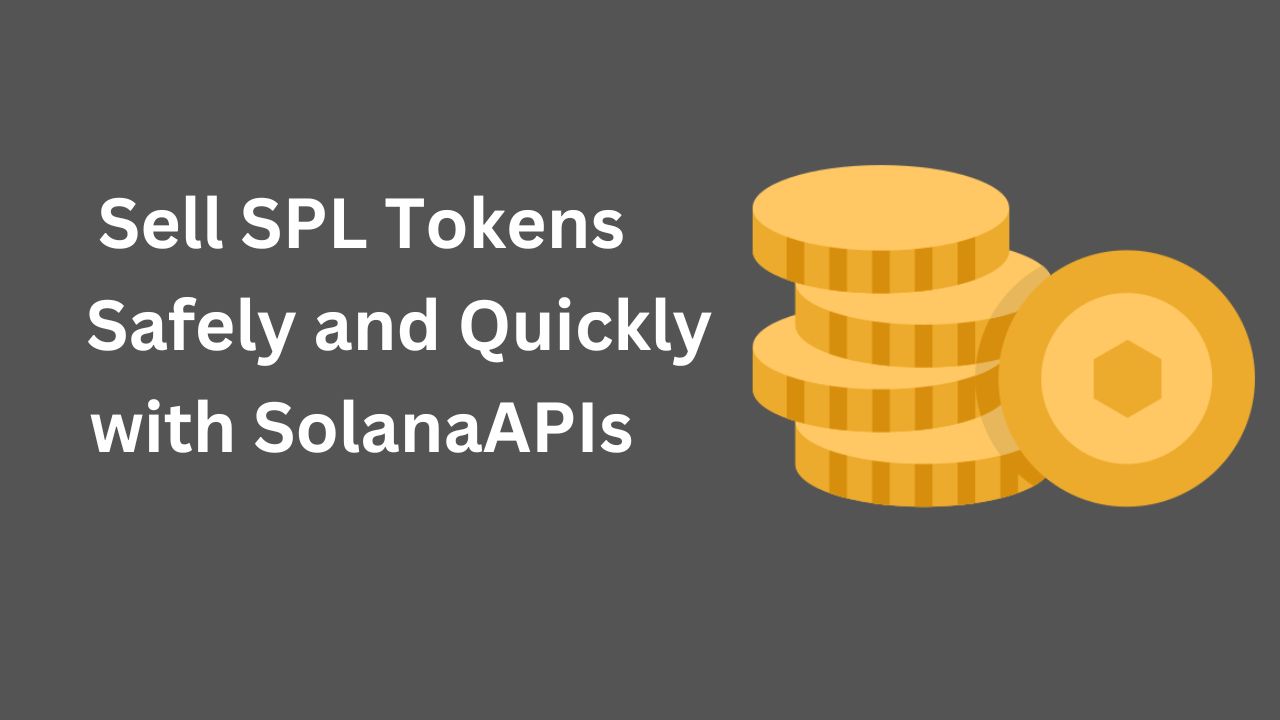 Illustration of selling SPL tokens quickly with SolanaAPIs.