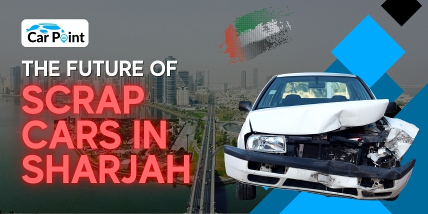 The-Future-of-Scrap-Cars-in-Sharjah