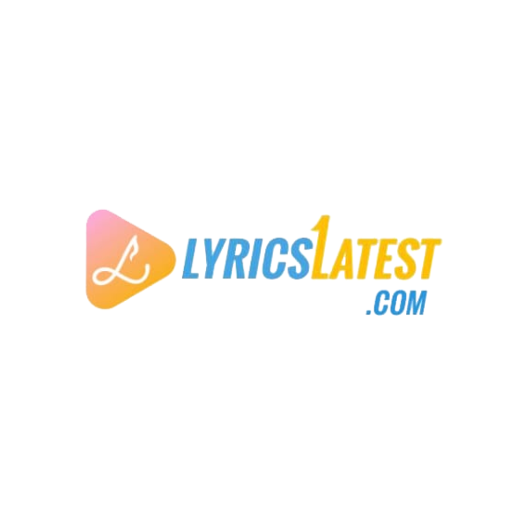 All Latest Songs with Lyrics