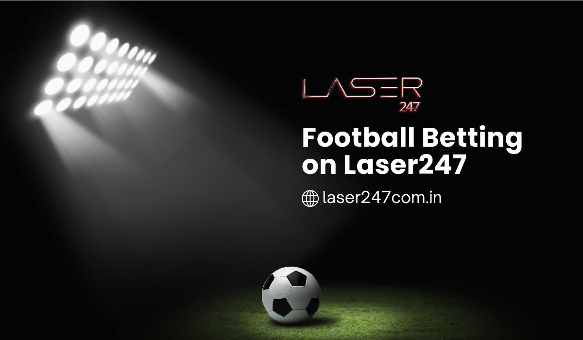 Laser247 Football Betting