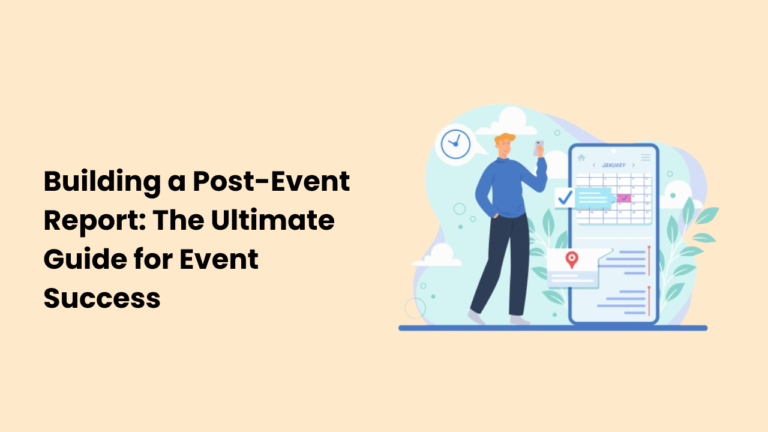 Building a Post-Event Report: The Ultimate Guide for Event Success ...
