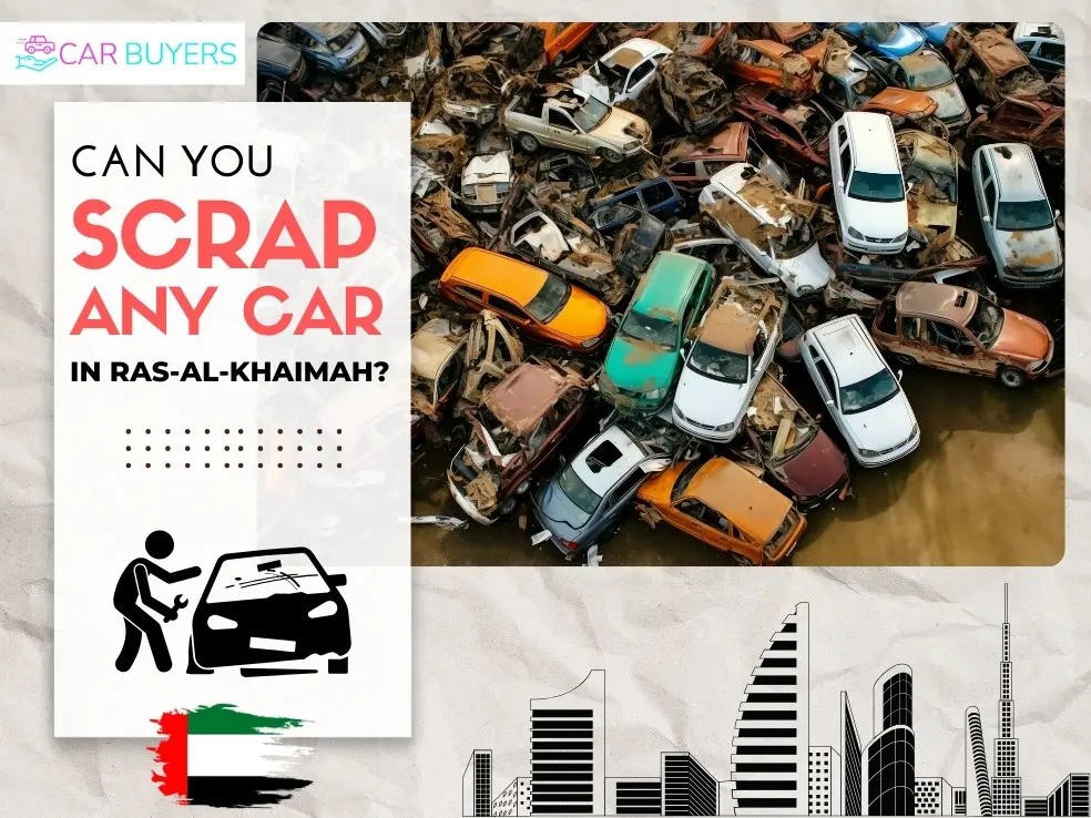 Can You Scrap Any Car in Ras-Al-Khaimah?