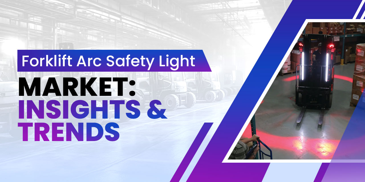 Forklift Arc Safety Light Market: Insights and Trends