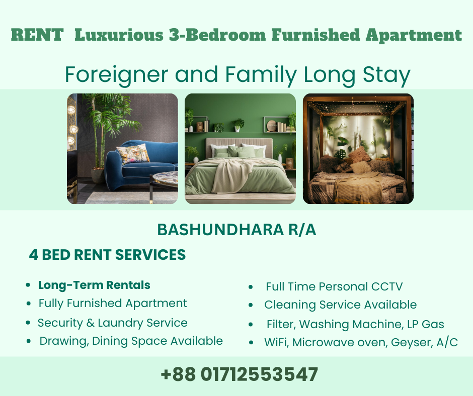 Luxurious Long-Term Stay: Fully Furnished 3-Bedroom Apartment in Bashundhara R/A for Foreigners and Families