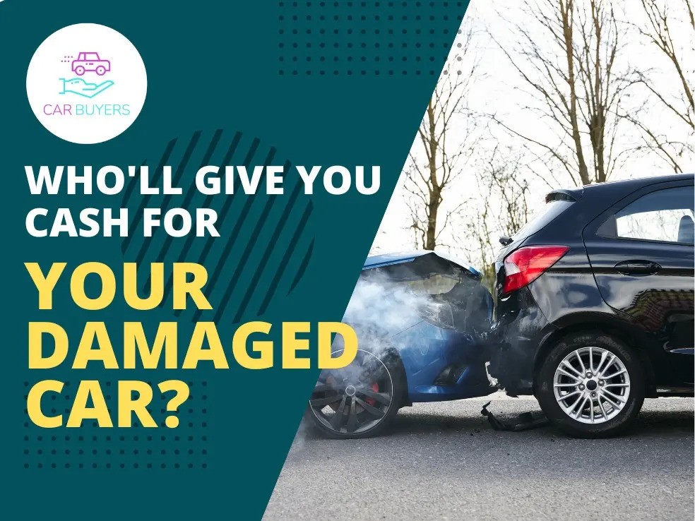 Who'll Give You Cash for Your Damaged Car?