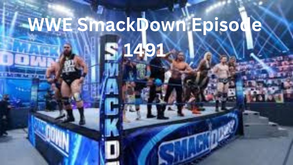 Why SmackDown Episode 1491 Is a Must-Watch