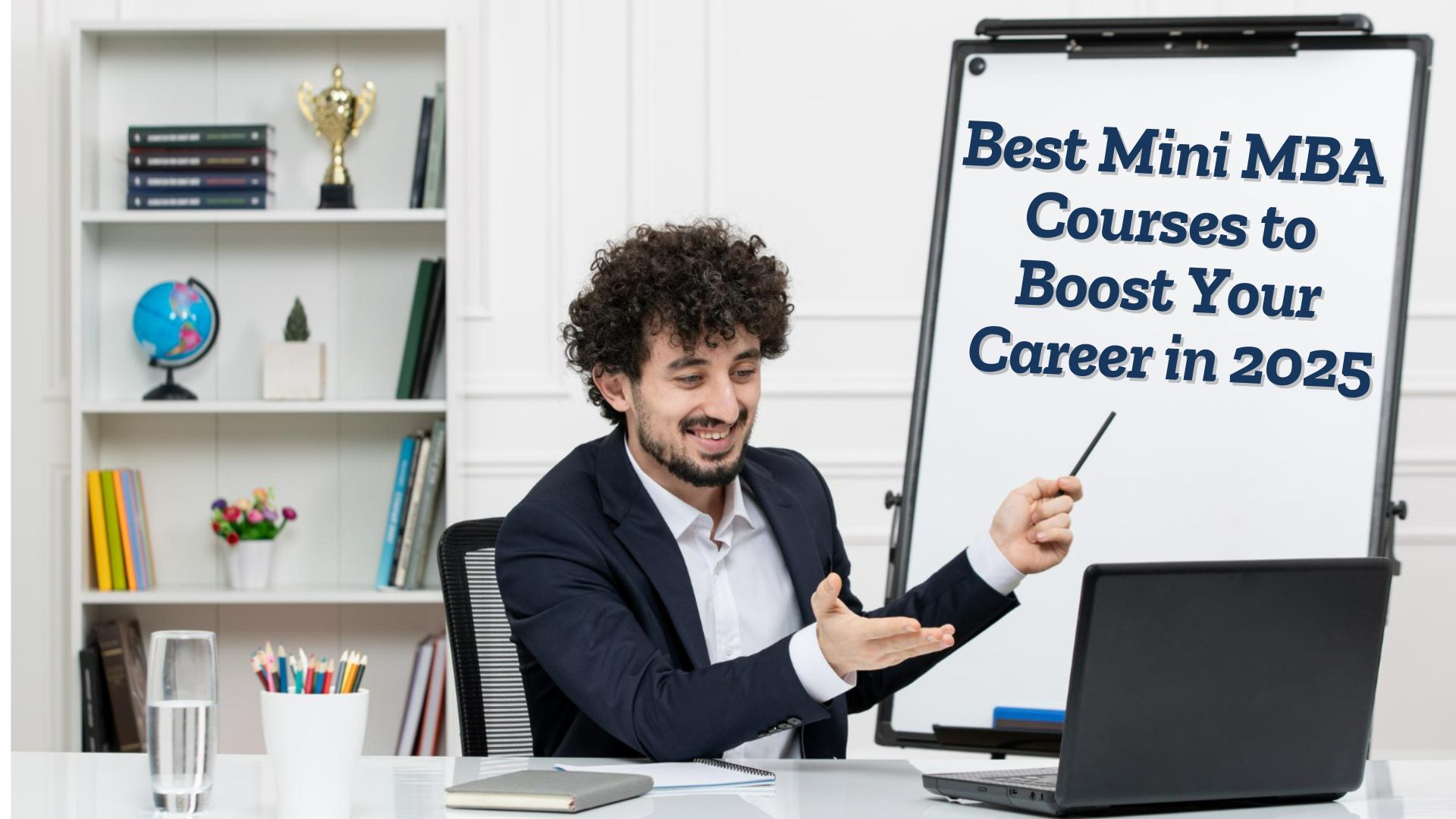 Discover the Best Mini MBA Courses to Boost Your Career in 2025