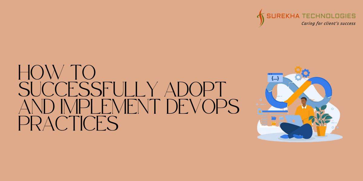 How to Successfully Adopt and Implement DevOps Practices