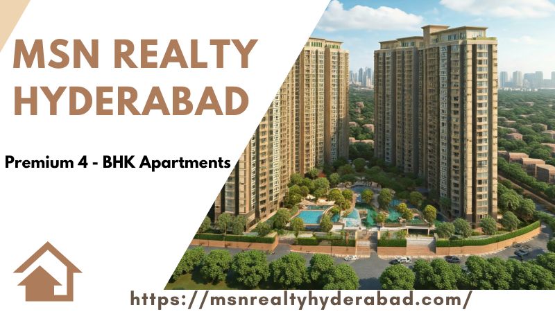 MSN Realty Hyderabad