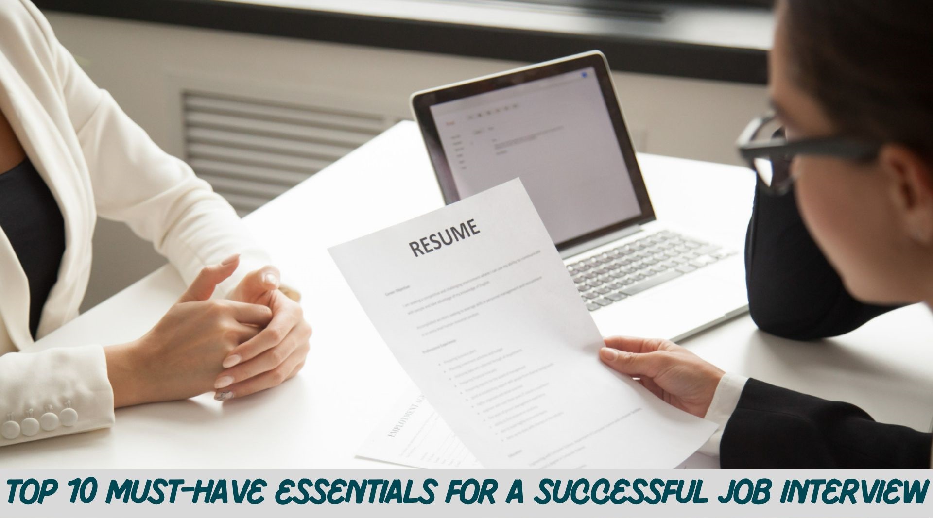 Top 10 Must-Have Essentials for a Successful Job Interview