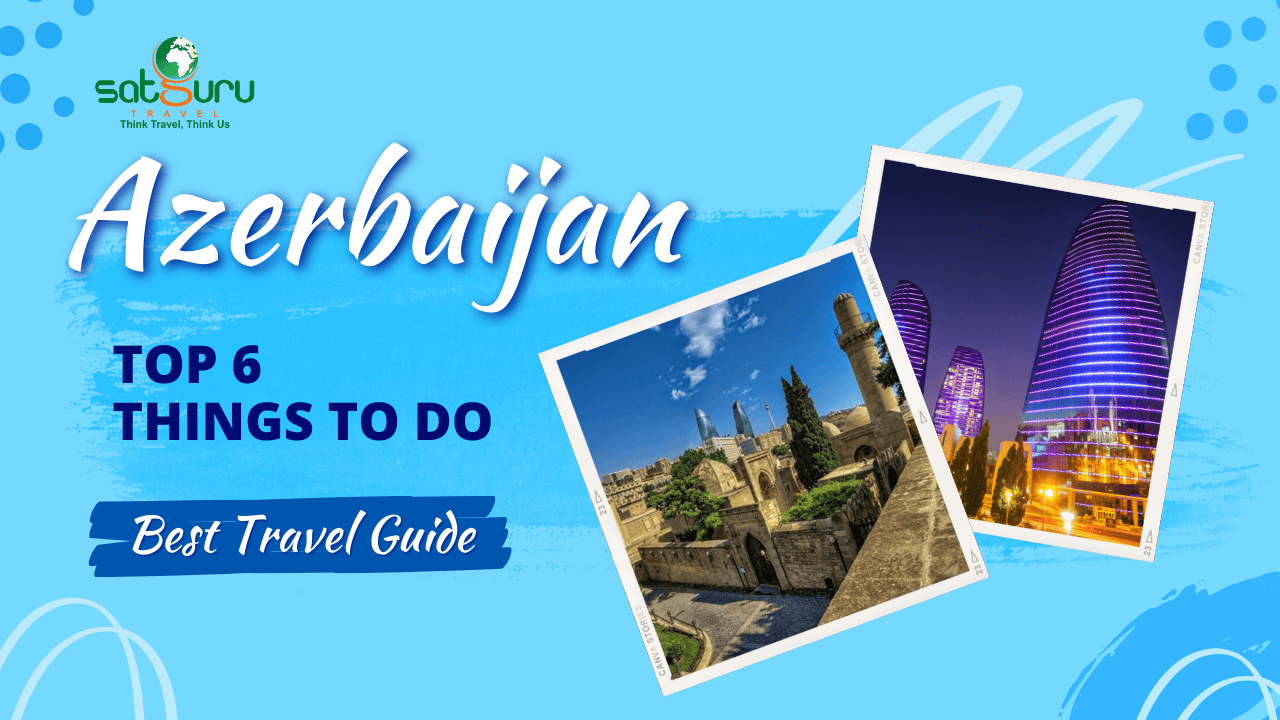 Top-6-Things-to-Do-in-Azerbaijan-–-Best-Travel-Guide.