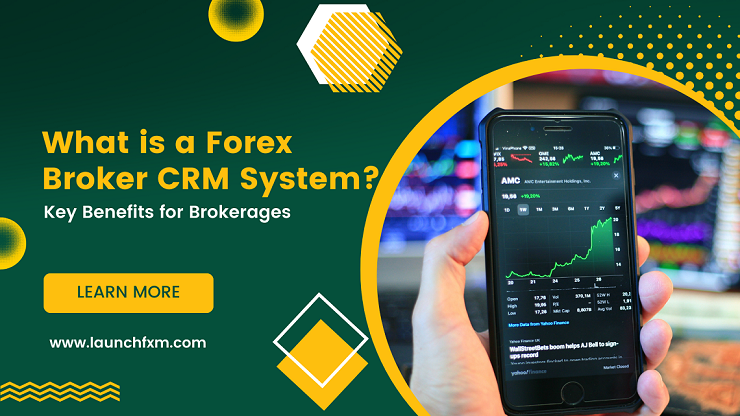 What is a Forex Broker CRM System? Key Benefits for Brokerages