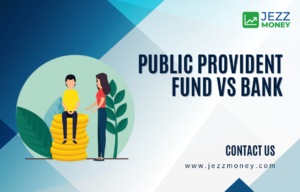Public Provident Fund vs Bank Intrest Rate