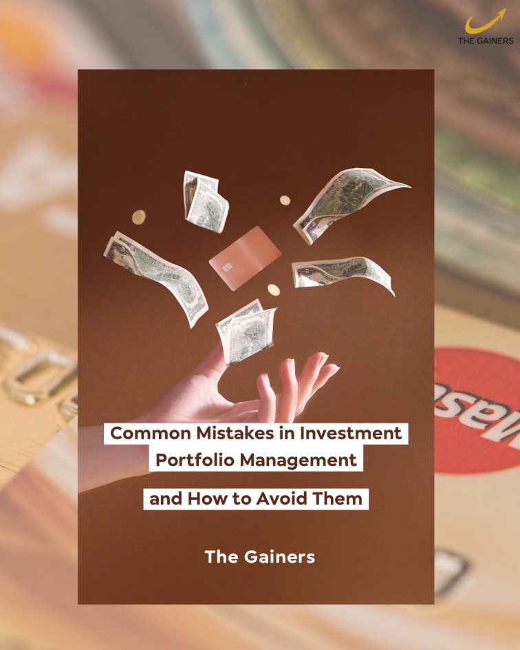 A hand reaching out with floating currency notes, coins, and a credit card against a brown background. The text overlay reads "Common Mistakes in Investment Portfolio Management and How to Avoid Them," with "The Gainers" logo in the top right corner.