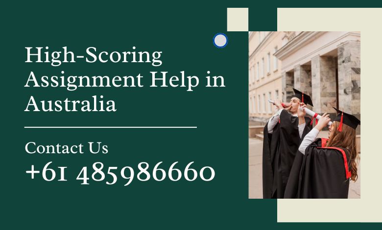 High-Scoring Assignment Help in Australia