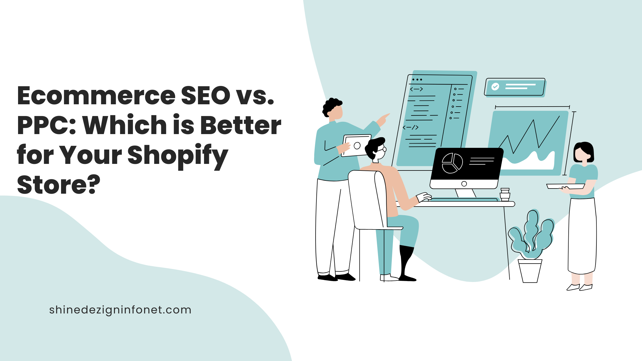 Ecommerce SEO vs. PPC: Which is Better for Your Shopify Store?