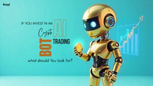 If I invest in an AI crypto trading bot, what should I look for?