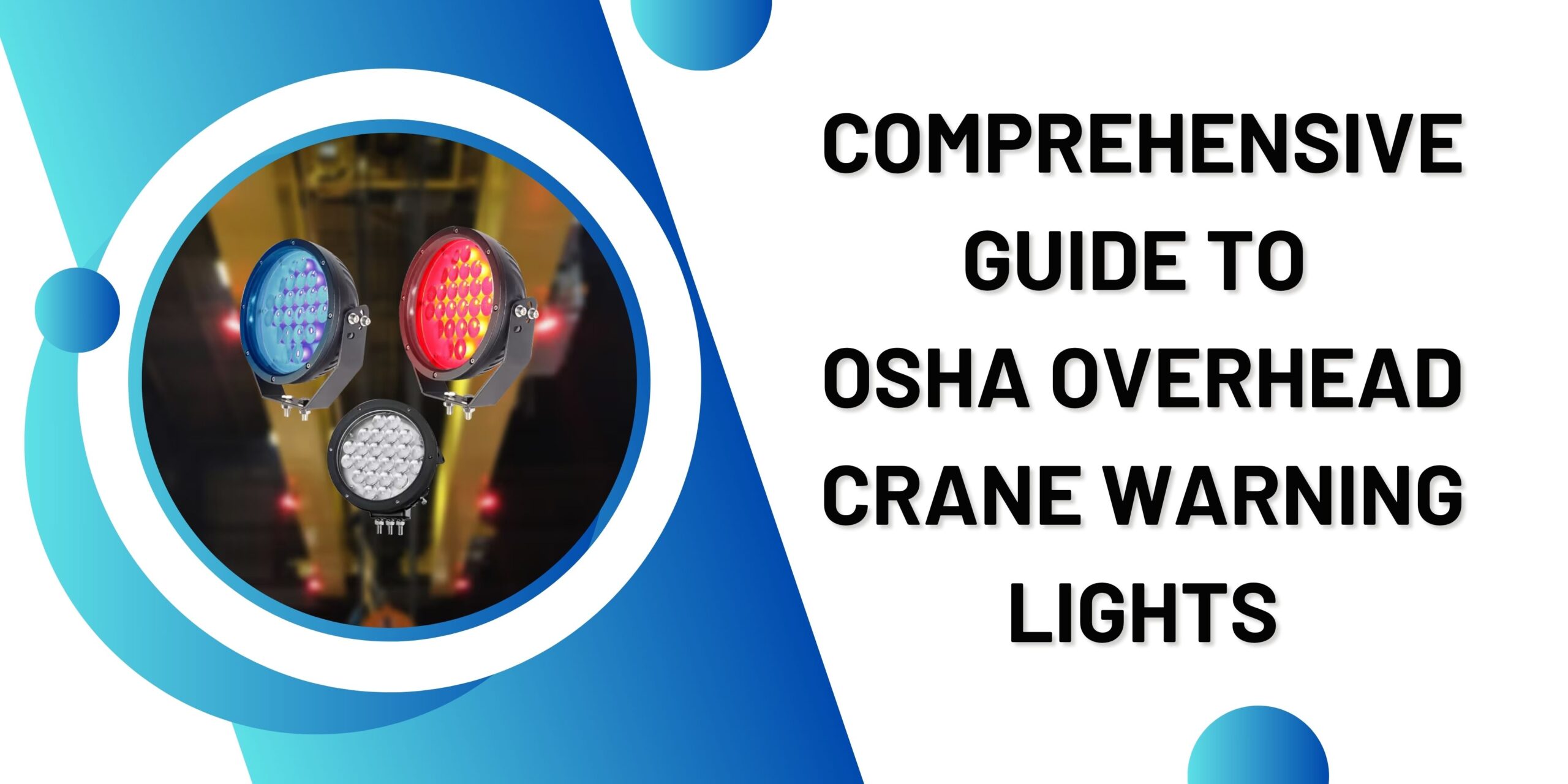 Comprehensive Guide to OSHA Overhead Crane Warning Lights